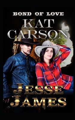 Jesse James by Kat Carson