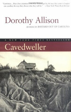 Cavedweller by Dorothy Allison