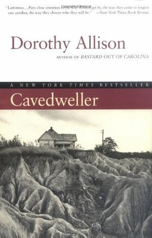 Cavedweller by Dorothy Allison