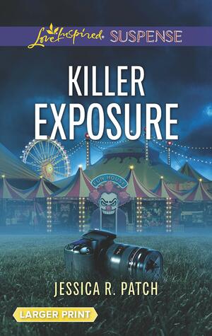 Killer Exposure by Jessica R. Patch