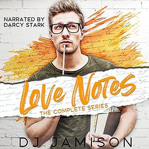 Love Notes: The Complete Series by DJ Jamison