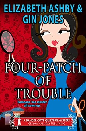 Four-Patch of Trouble by Gin Jones, Elizabeth Ashby
