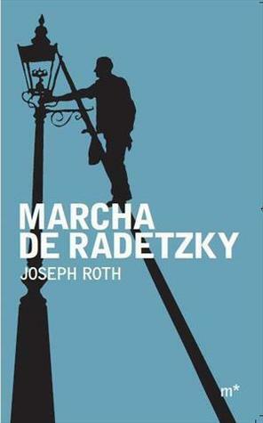 Marcha de Radetzky by Luís Sérgio Krausz, Joseph Roth