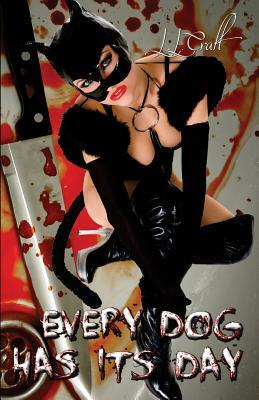 Every Dog Has Its Day by L. L. Craft