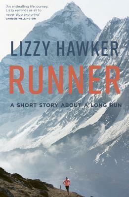 Runner: The Memoir of an Accidental Ultra-Marathon Champion by Lizzy Hawker