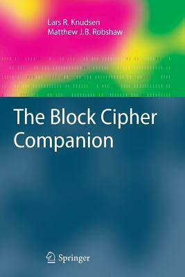 The Block Cipher Companion by Lars R. Knudsen, Matthew Robshaw