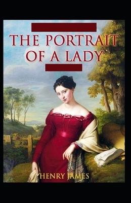 The Portrait of a Lady Illustrated by Henry James