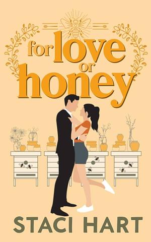 For Love or Honey by Staci Hart