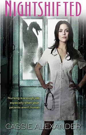 Nightshifted by Cassie Alexander