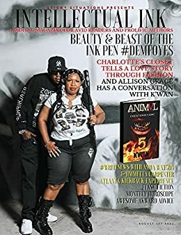 Intellectual Ink Magazine: August 2021 by Haikeem Stokes, Erick S. Gray, Julia Press Simmons, Charlotte Young-Foye, Author Untamed, Diane P. Rembert, Allison Grace