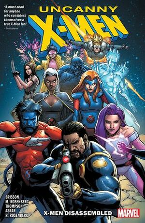 Uncanny X-Men: X-Men Disassembled by Matthew Rosenberg, Kelly Thompson, Mahmud A. Asrar, Ed Brisson