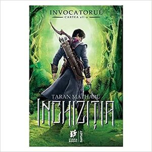 Inchiziția by Taran Matharu