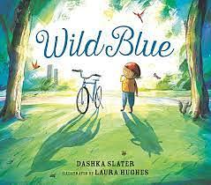 Wild Blue: Taming a Big-Kid Bike by Dashka Slater