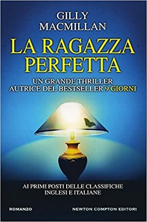 La ragazza perfetta by Gilly Macmillan