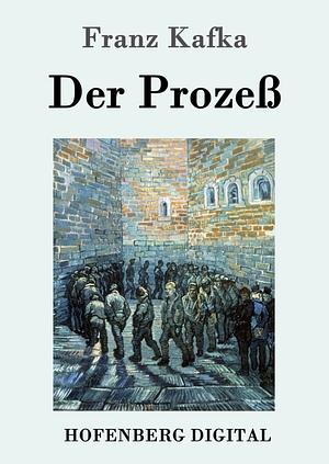 Der Prozeß: Ein Roman by Franz Kafka