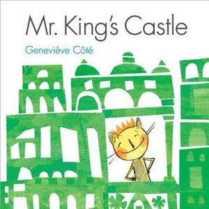 Mr. King's Castle by Geneviève Côté