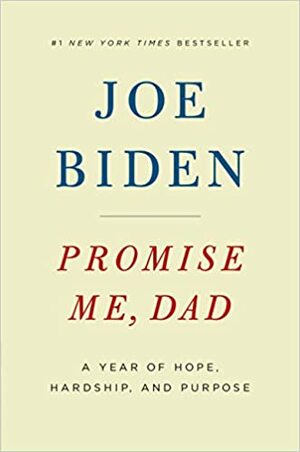 Obiecaj mi tato. Rok pełen nadziei, przeszkód i wyzwań by Joe Biden