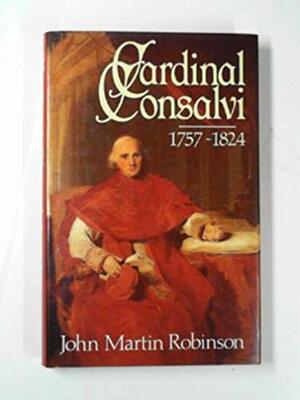 Cardinal Consalvi, 1757 1824 by John Martin Robinson