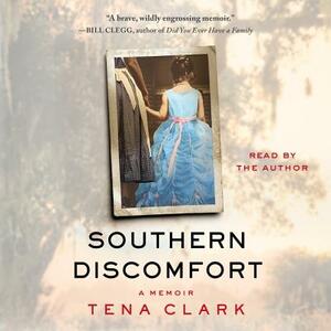 Southern Discomfort: A Memoir by 