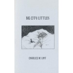 Big City Littles by Charles de Lint