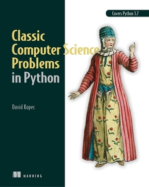 Classic Computer Science Problems in Python by David Kopec