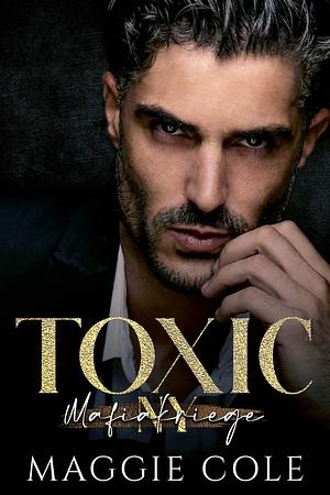 Toxic by Maggie Cole