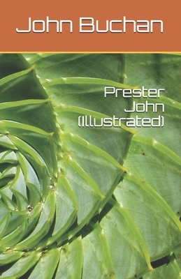 Prester John (Illustrated) by John Buchan