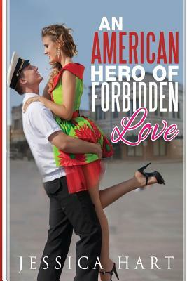 An American Hero of Forbidden Love by Riley Rose, Jessica Hart