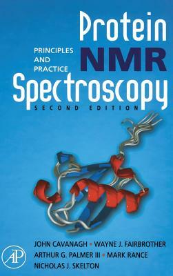 Protein NMR Spectroscopy: Principles and Practice by Nicholas J. Skelton, John Cavanagh, Wayne J. Fairbrother
