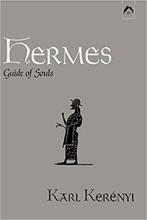 Hermes: Guide of Souls by Karl Kerényi