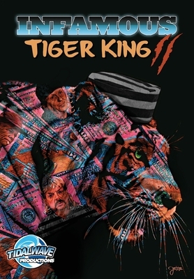 Infamous: Tiger King 2: Sanctuary: Special Edition by Michael Frizell