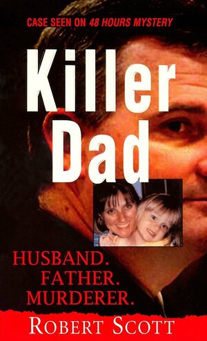 Killer Dad by Robert Scott