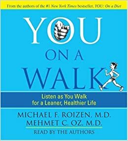 You: On A Walk by Mehmet C. Oz, Michael F. Roizen