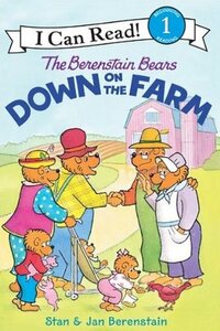 The Berenstain Bears Down on the Farm: I Can Read Level 1 (I Can Read Book 1) by Stan Berenstain, Jan Berenstain