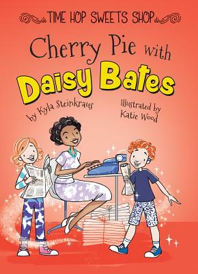 Cherry Pie with Daisy Bates by Kyla Steinkraus