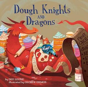 Dough Knights and Dragons by Dee Leone