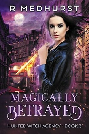 Magically Betrayed by Rachel Medhurst
