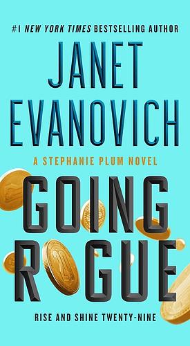 Going Rogue: Rise and Shine Twenty-Nine (29) by Janet Evanovich, Janet Evanovich