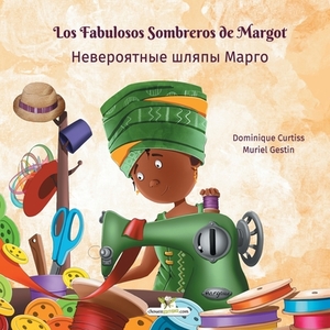 Los Fabulosos Sombreros de Margot - &#1053;&#1077;&#1074;&#1077;&#1088;&#1086;&#1103;&#1090;&#1085;&#1099;&#1077; &#1096;&#1083;&#1103;&#1087;&#1099; by Dominique Curtiss