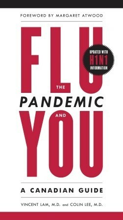 The Flu Pandemic and You: A Canadian Guide by Vincent Lam, Colin Lee
