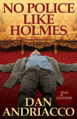 No Police Like Holmes by Dan Andriacco