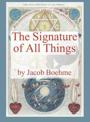 The Signature of All Things by Jacob Boehme