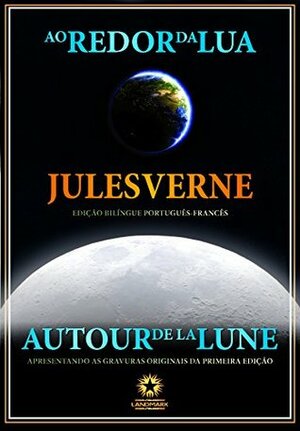 Ao Redor da Lua - Autour de la Lune by Jules Verne