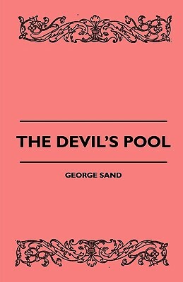 The Devil's Pool by George Sand