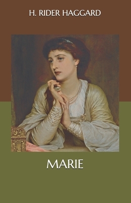 Marie by H. Rider Haggard