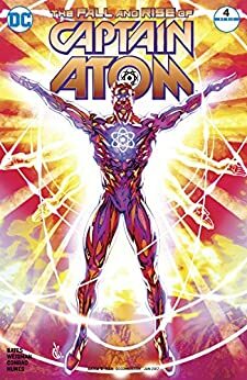 The Fall and Rise of Captain Atom (2017-) #4 by Greg Weisman, Cary Bates