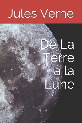 De La Terre a la Lune by Jules Verne