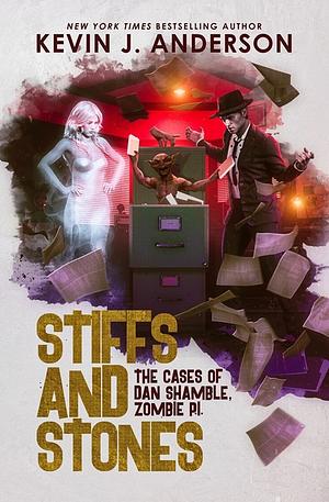 Stiffs and Stones by Kevin J. Anderson