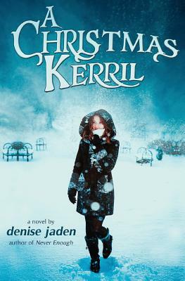 A Christmas Kerril by Denise Jaden