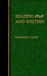 Reading and Writing by Robertson Davies